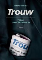 Trouw - Peter Bootsma - ebook