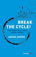 Break the Cycle! - Arend Ardon - ebook