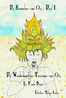 De Wonderbaarlijke Tovenaar van Oz - L. Frank Baum - ebook