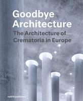Goodbye Architecture - Vincent Valentijn, Kim Verhoeven - ebook