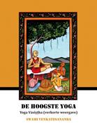 De hoogste yoga - Swami Venkatesananda