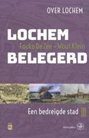 Over Lochem: Lochem Belegerd - Focko de Zee en Wout Klein