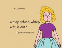 Whiep whiep whiep wat is dat? Dyslexie-uitgave