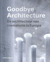 Goodbye Architecture - Vincent Valentijn en Kim Verhoeven