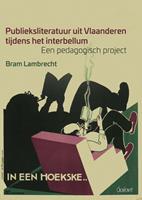 Publieksliteratuur uit Vlaanderen tijdens het interbellum.Een pedagogisch project