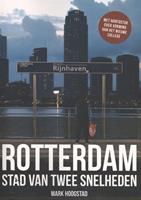 Rotterdam, Stad van twee snelheden