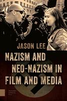 Nazism and Neo-Nazism in Film and Media - Jason Lee - ebook