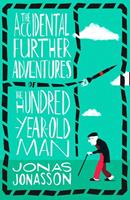 Harpercollins Uk; William The  The Accidental Further Adventures of the Hundred-Year-Old Man