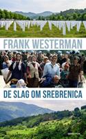frankwesterman De slag om Srebrenica -  Frank Westerman (ISBN: 9789021408637)