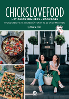 Chickslovefood - Chickslovefood: Het quick dinners - kookboek