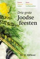 Ds. W. Silfhout Drie grote Joodse feesten