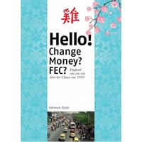 Reisdagboeken: Hello! Change Money? FEC? - Arthur Eger