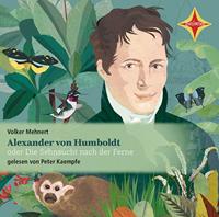 volkermehnert Alexander von Humboldt oder Die Sehnsucht nach der Ferne