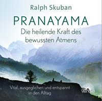 ralphskuban Pranayama - Die heilende Kraft des bewussten Atmens