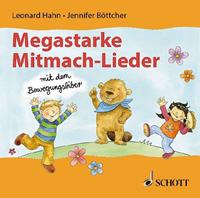 leonardhahn,jenniferböttcher Megastarke Mitmach-Lieder - mit dem Bewegungsbiber