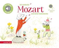 Ich entdecke Mozart und seine Instrumente