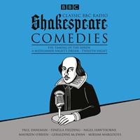 williamshakespeare Classic BBC Radio Shakespeare: Comedies