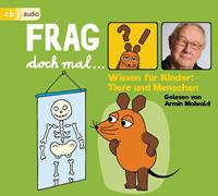 berndflessner Frag doch mal ... die Maus! Wissen für Kinder: Tiere und Menschen