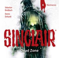 dennisehrhardt,sebastianbreidbach Sinclair - Dead Zone: Folge 06