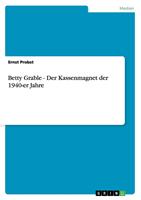 ernstprobst Betty Grable - Der Kassenmagnet der 1940-er Jahre