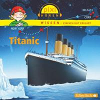 Pixi Wissen. Titanic
