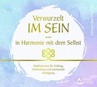 alexanderwurster CD Verwurzelt im Sein - in Harmonie mit dem Selbst