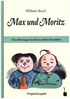 Edition Tintenfaß Max und Moritz. Eine Bubengeschichte in sieben Streichen