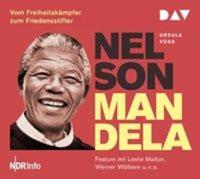 ursulavoss,nikolaivonkoslowski Nelson Mandela - Vom Freiheitskämpfer zum Friedensstifter