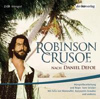danieldefoe,felixvonmanteuffel,konstantingraudus,m Robinson Crusoe. 2 CDs