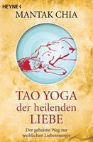 mantakchia Tao Yoga der heilenden Liebe