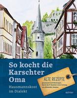 So kocht die Karschter Oma