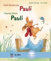 brigitteweninger,evetharlet Gute Besserung Paul. Kinderbuch Deutsch-Türkisch mit MP3-Hörbuch zum Herunterladen