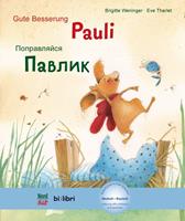 brigitteweninger,evetharlet Gute Besserung Paul. Kinderbuch Deutsch-Russisch mit MP3-Hörbuch zum Herunterladen