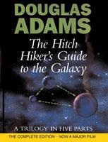 douglasadams The Hitch Hiker's Guide to the Galaxy. A Trilogy in Five Parts