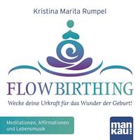 kristinamaritarumpel FlowBirthing (Audio-CD)