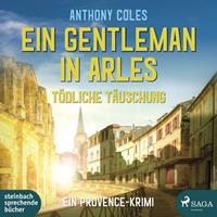 anthonycoles Ein Gentleman in Arles - Tödliche Täuschung