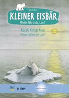 hansdebeer Kleiner Eisbär - Wohin fährst du Lars? Kinderbuch Deutsch-Türkisch