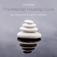 georgebreed The Mental Healing Code