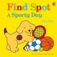 Penguin Uk Find Spot: A Sporty Day - Eric Hill