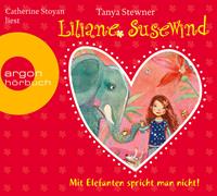 tanyastewner Liliane Susewind - Mit Elefanten spricht man nicht!