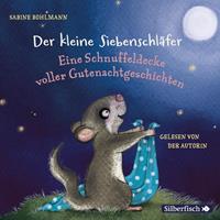 sabinebohlmann Der kleine Siebenschläfer: Eine Schnuffeldecke voller Gutenachtgeschichten
