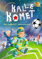 susannesueglanzner Kalle Komet. Die FußbALL-Meisterschaft