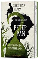 christinahenry Die Chroniken von Peter Pan - Albtraum im Nimmerland