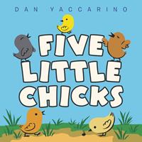 Dan Yaccarino Five Little Chicks