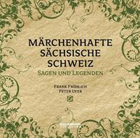 frankfröhlich,alfredmeiche,edwinbormann,peter Märchenhafte Sächsische Schweiz
