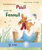 brigitteweninger,evetharlet Gute Besserung Paul. Kinderbuch Deutsch-Französisch mit MP3-Hörbuch zum Herunterladen