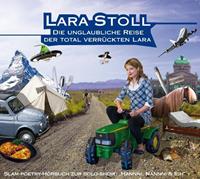 larastoll Die unglaubliche Reise der total verrückten Lara
