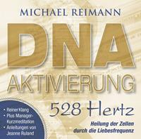 michaelreimann DNA-AKTIVIERUNG [528 Hertz]