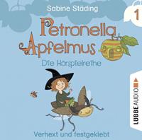 sabinestäding Petronella Apfelmus 01 - Die Hörspielreihe. Verhext und festgeklebt