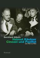 bernhardalbers Helmut Käutner. Cineast und Pazifist